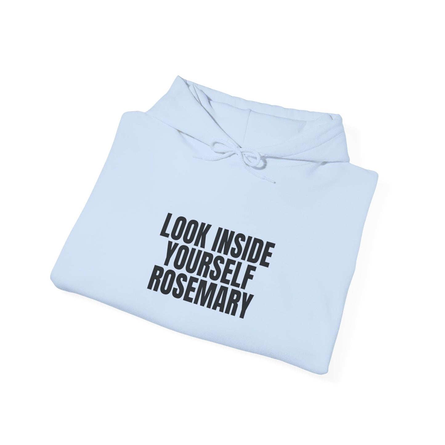 Look Inside Yourself Rosemary Unisex Hoodie