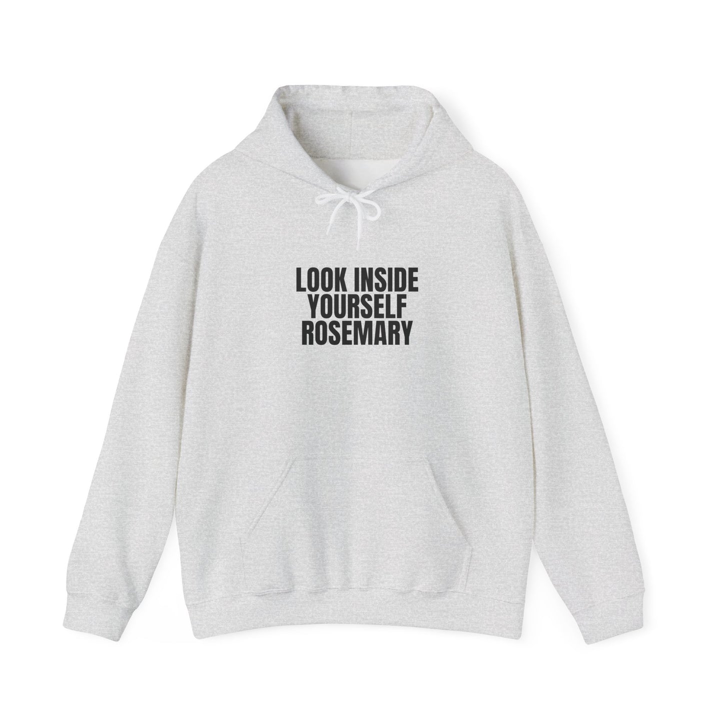 Look Inside Yourself Rosemary Unisex Hoodie