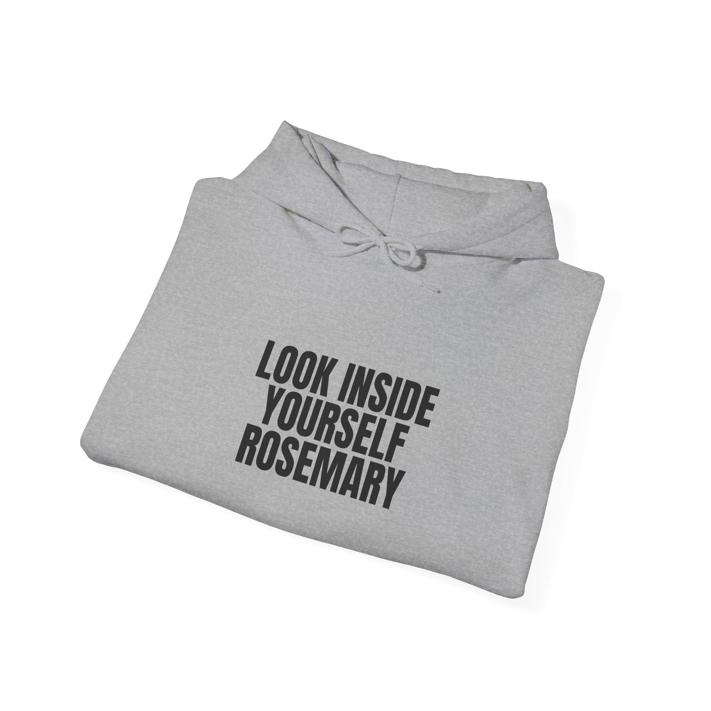 Look Inside Yourself Rosemary Unisex Hoodie