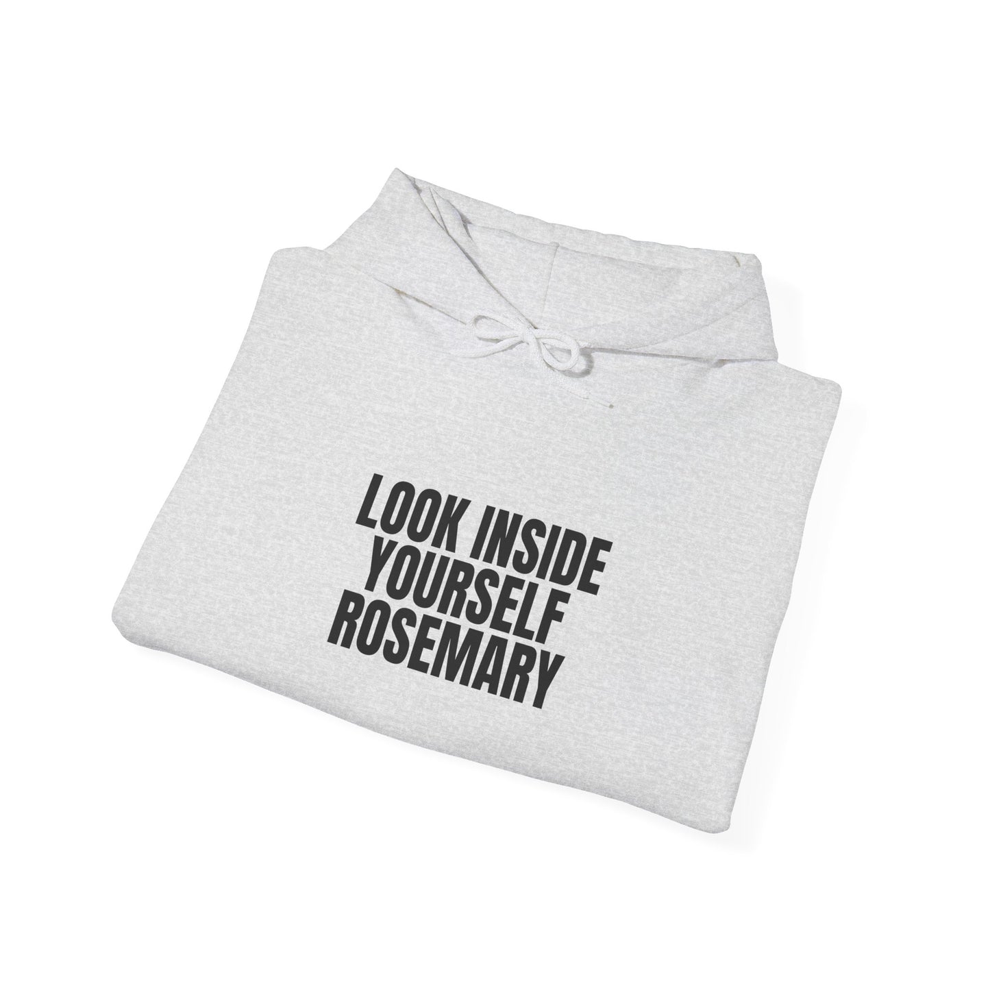 Look Inside Yourself Rosemary Unisex Hoodie