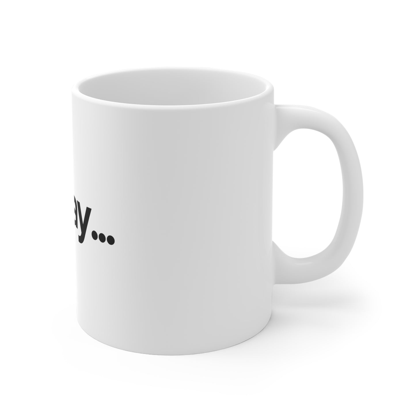 If I May... Ceramic Mug